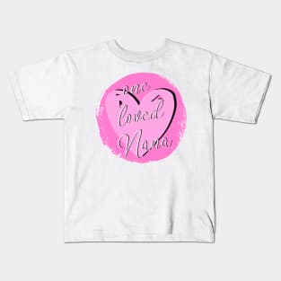 One Loved Nana Kids T-Shirt